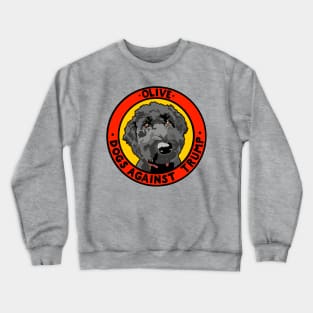 DOGS AGAINST TRUMP - OLIVE Crewneck Sweatshirt